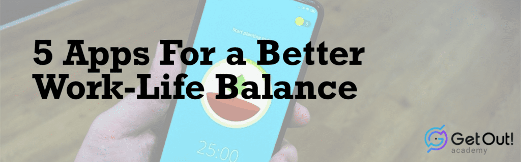 best apps for work life balance